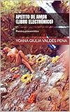 Apetito de amor (libro electrónico): Poesía y prosa erótica