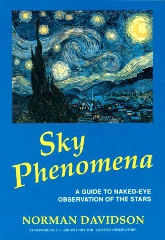 Sky Phenomena: A Guide to Naked-eye Observation of the Stars 2nd Revised edition by Davidson, Norman (2004) Paperback