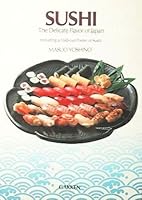 Sushi: The Delicate Flavor of Japan 4051514048 Book Cover