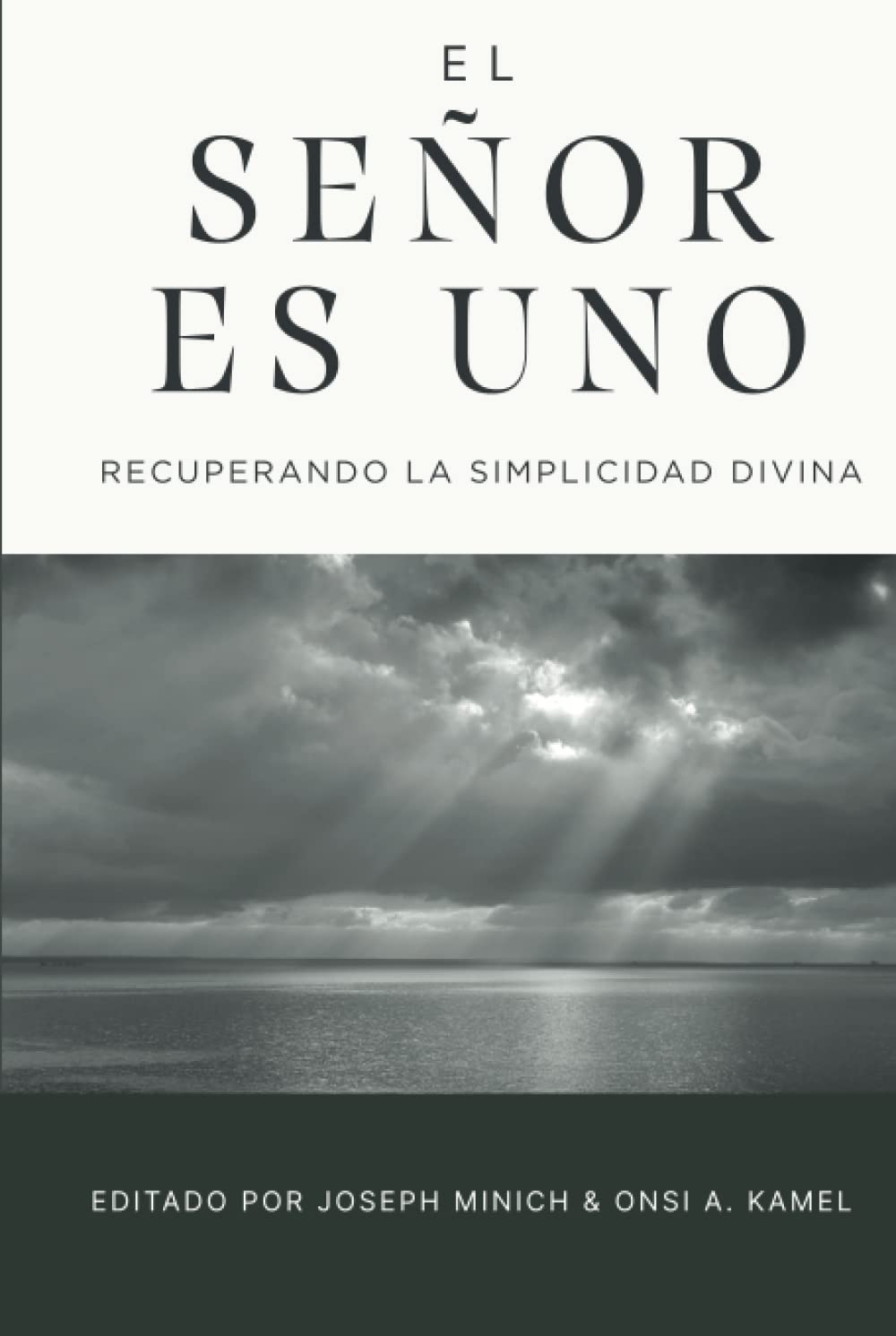 El Señor es uno: Recuperando la simplicidad divina (Spanish Edition)