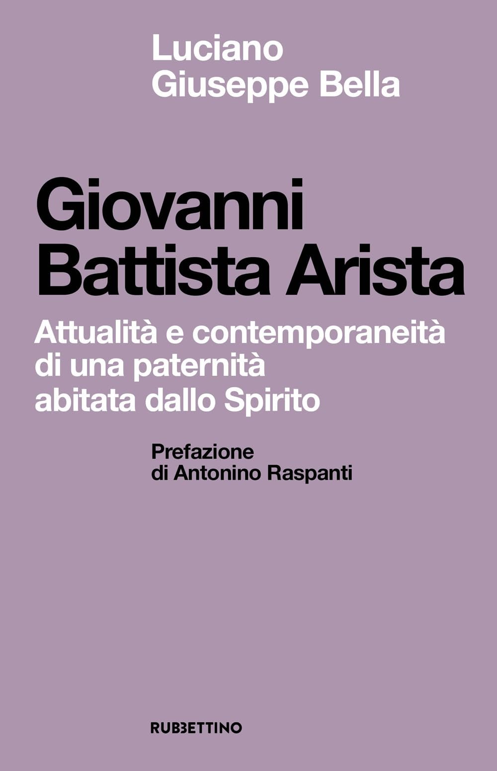 Giovanni Battista Arista. Attualità E Contemporaneità Di Una Paternità Abitata Dallo Spirito - 4