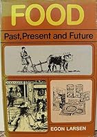 Food: Past, present and future 0584102933 Book Cover