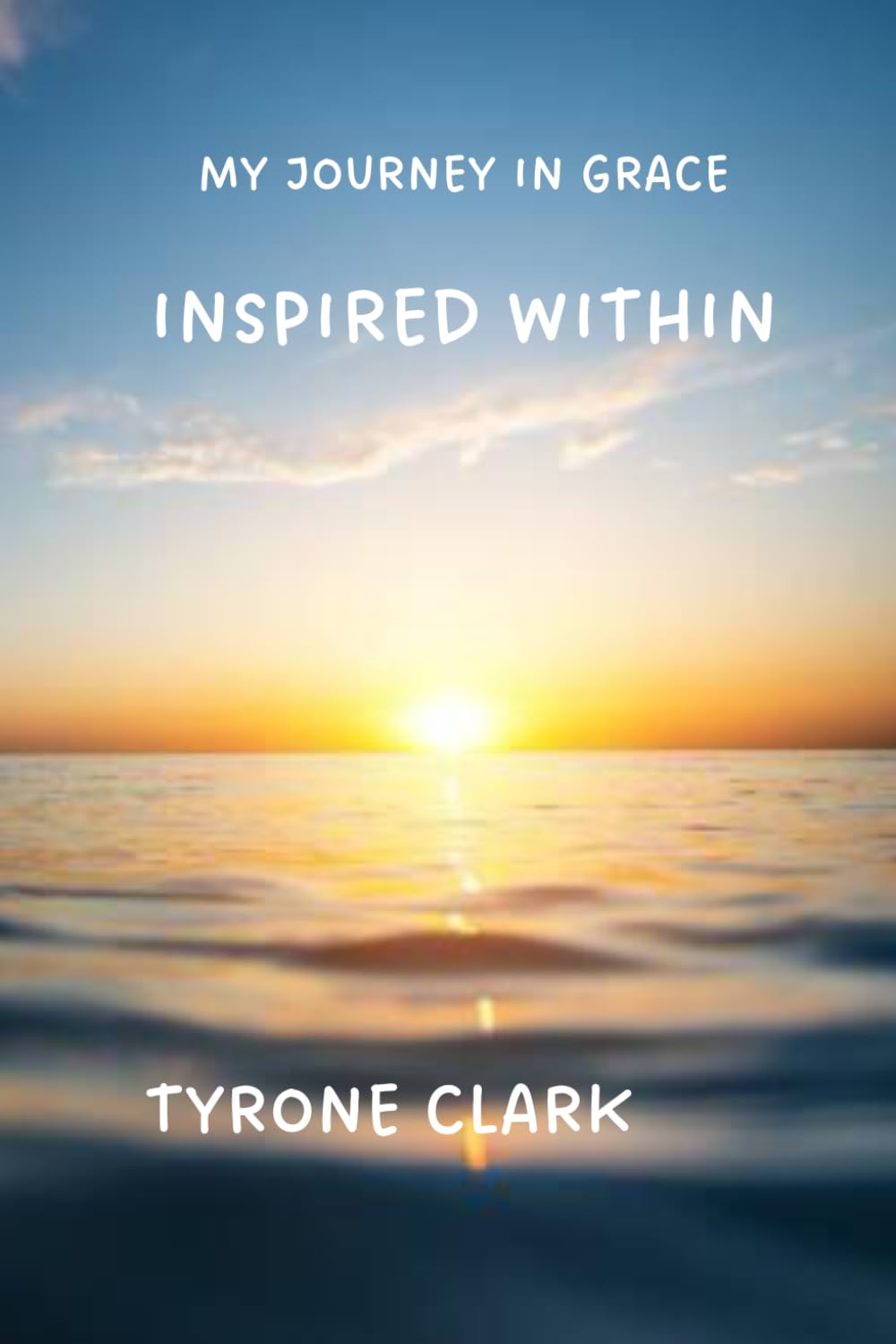 My Journey in Grace: Inspired Within