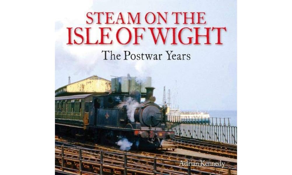 Steam on the Isle of Wight: The Postwar Years