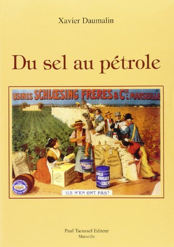 Du sel au pétrole : l'industrie chimique de Marseille - Berre