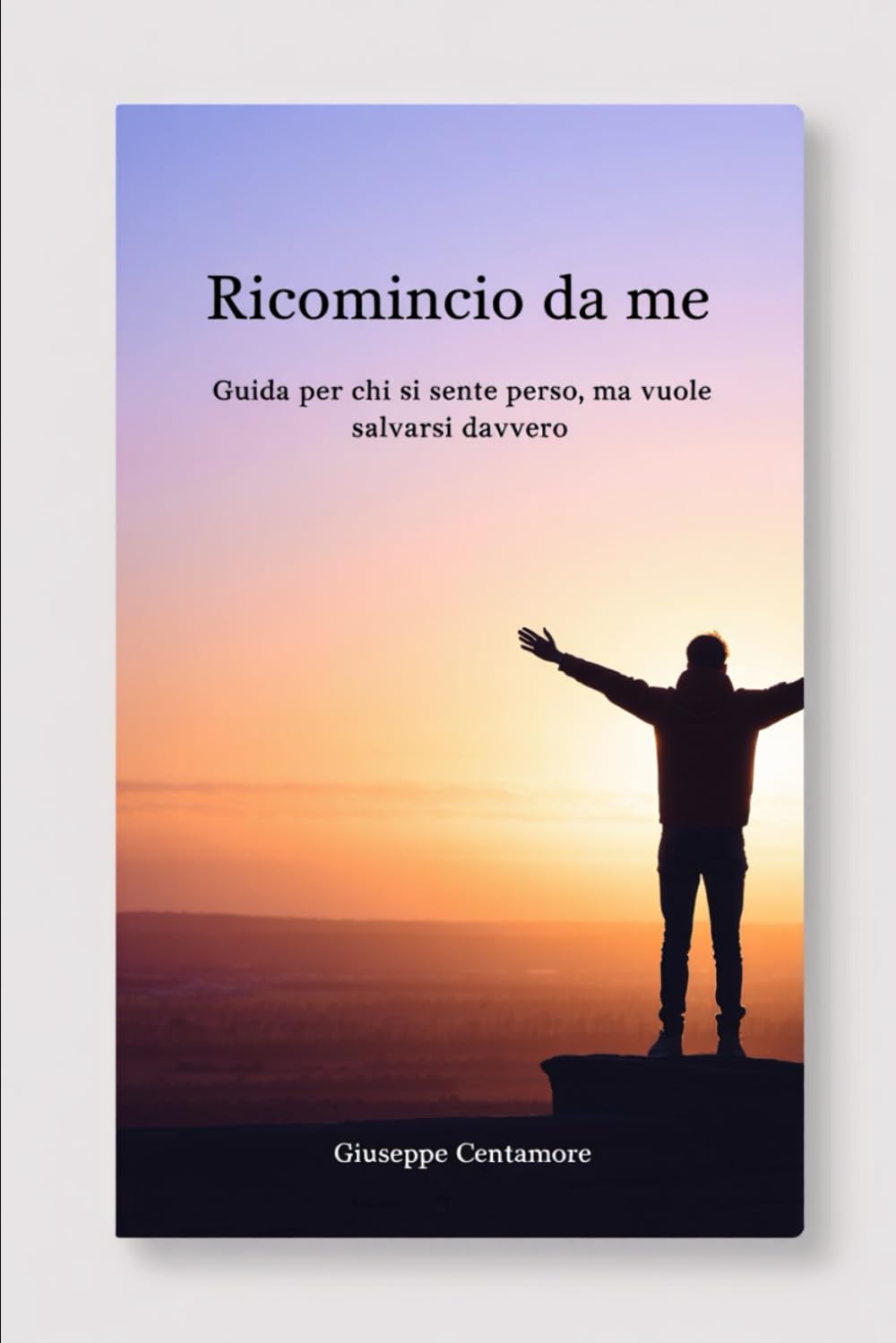 Ricomincio da me: Guida per chi si sente perso, ma vuole salvarsi davvero Una guida per chi vive il disturbo borderline e cerca la via della rinascita. (Scienze Umane e Crescita della Persona)