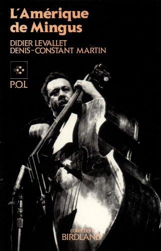 Photo de L'Amérique de Mingus: Musique et politique. Les «fables de Faubus» de Charles Mingus