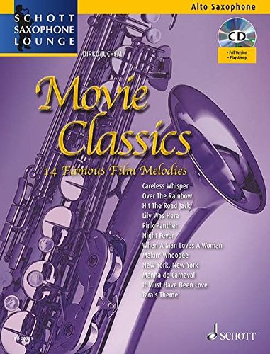 Movie Classics: 14 Famous Film Melodies. Alt-Saxophon. Ausgabe mit CD. (Schott Saxophone Lounge)