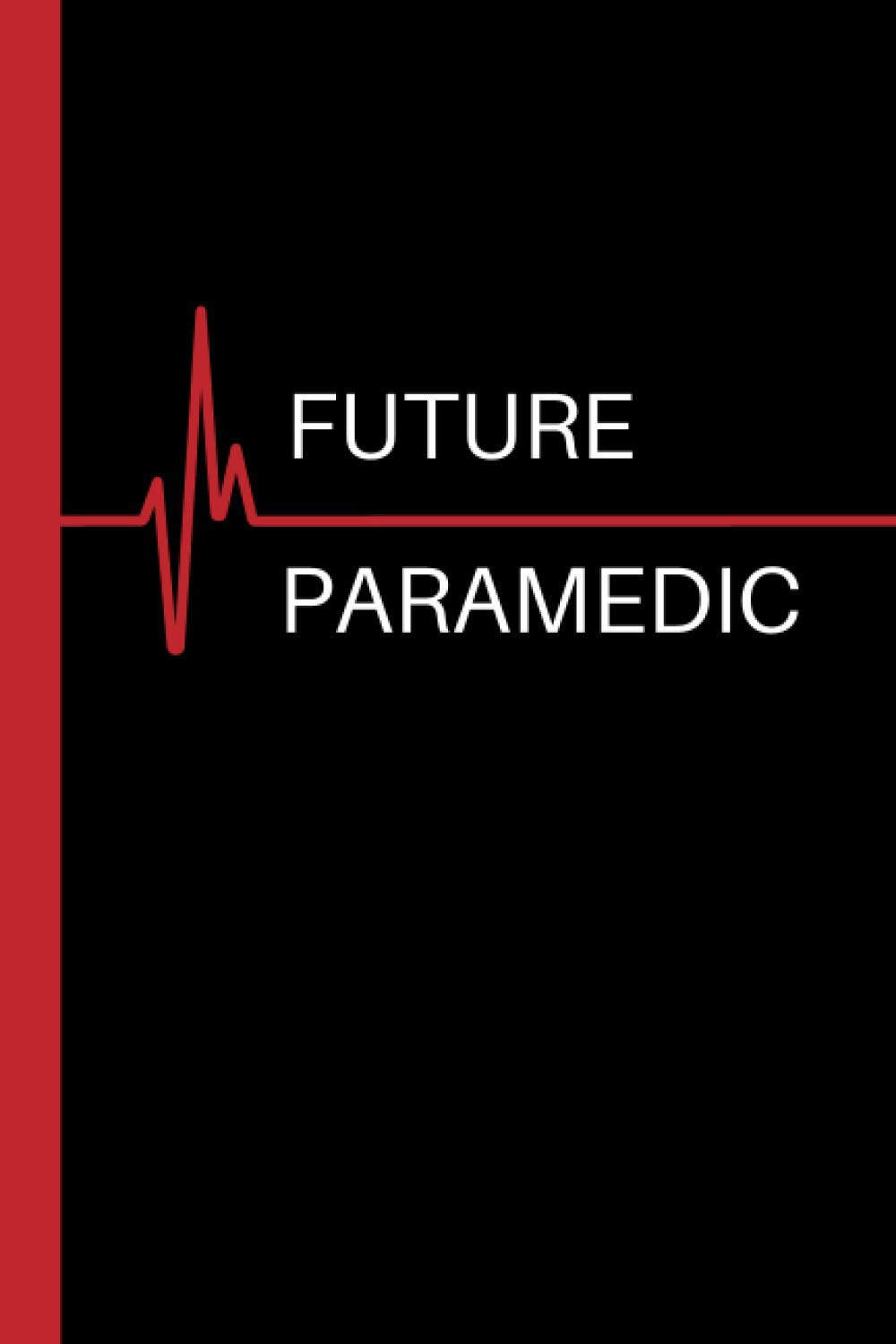 Future Paramedic: Blank Notebook/ Composition book