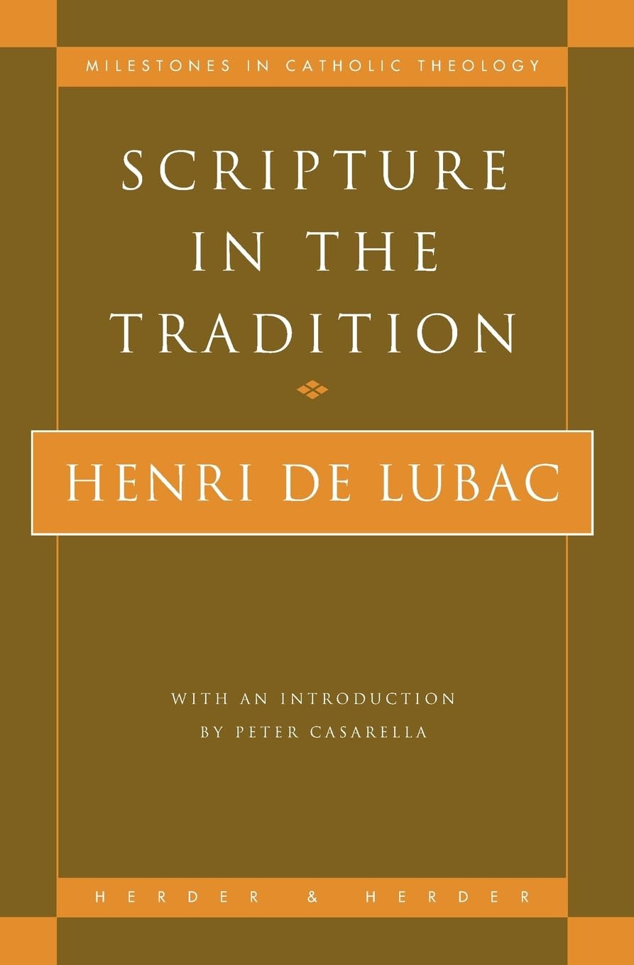 Scripture in the Tradition (Milestones in Catholic Theology)