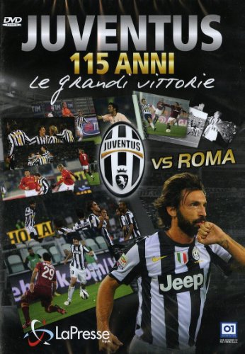 Juventus vs Roma - 115 anni - le grandi vittorie