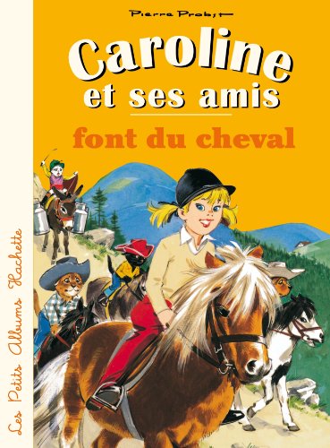 Télécharger Caroline et ses amis font du cheval (Petits brochés) PDF Ebook En Ligne