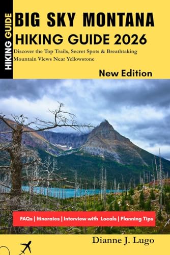 BIG SKY MONTANA Hiking Guide 2026: Discover the Top Trails, Secret Spots & Breathtaking Mountain Views Near Yellowstone