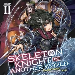 Skeleton Knight in Another World, Vol. 2 Audiolibro Por Ennki Hakari arte de portada