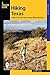 Hiking Texas, 2nd: A Guide to 85 of the State's Greatest Hiking Adventures