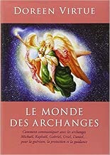 Download Le monde des archanges de Doreen Virtue,Kurt Martin (Traduction) ( 24 août 2012 ) PDF
