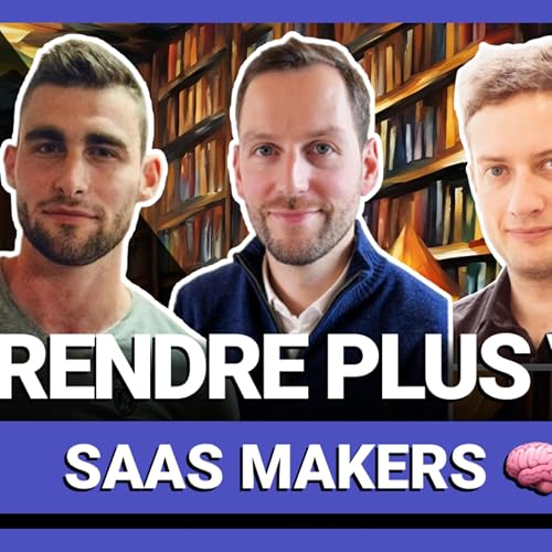 Apprendre Plus Vite dans le SaaS : Conseils et Techniques - FG Ribreau, David Sferruzza & Julien Le Coupanec
