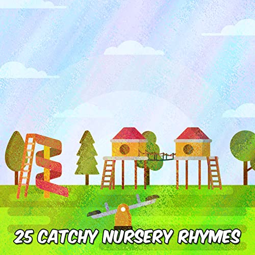 25 Catchy Nursery Rhymes by Nursery Rhymes on Amazon Music Unlimited