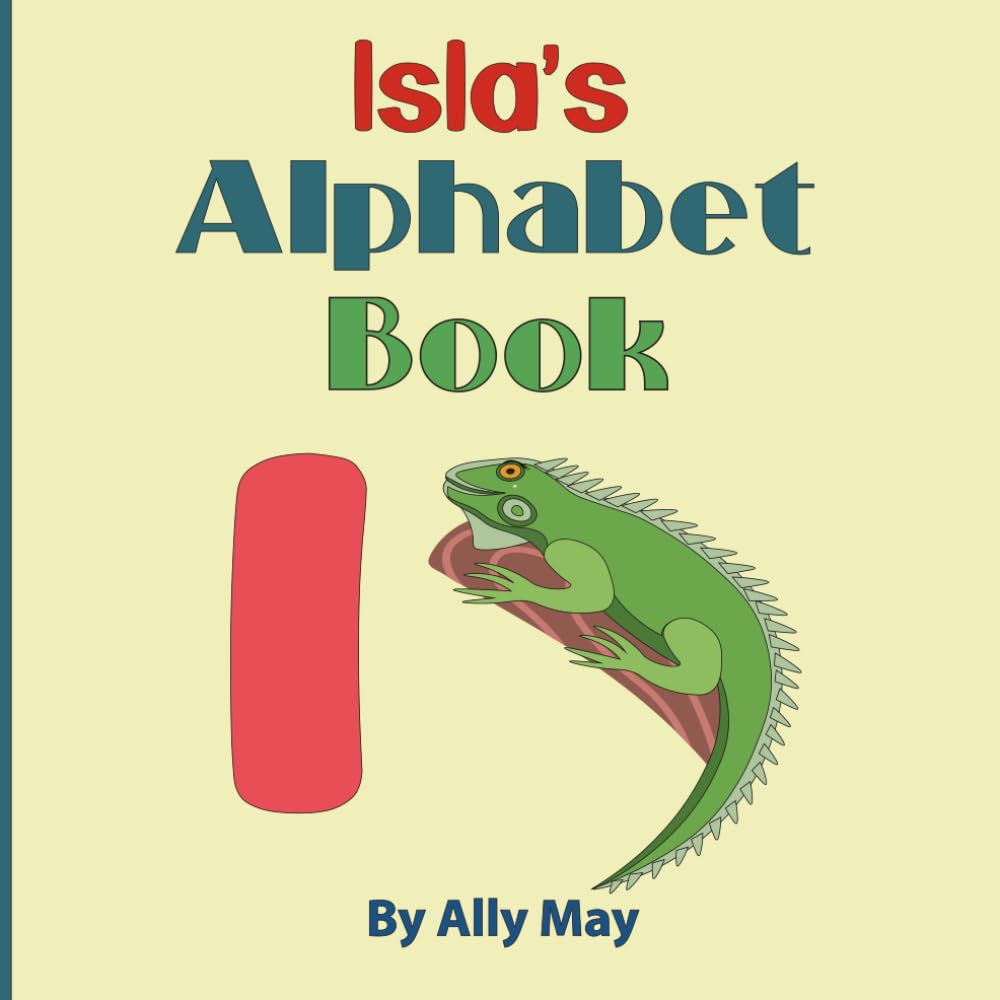 Isla's Alphabet Book: A Children's Personalized Animal ABCs and 123s