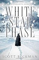 White Star Phase: Book One of the Ascendants Chronicle 1980963983 Book Cover