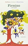 Firmino e altre poesie. Ediz. illustrata