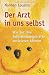 Produktbild Der Arzt in uns selbst: Wie Sie Ihre Selbstheilungskräfte aktivieren können