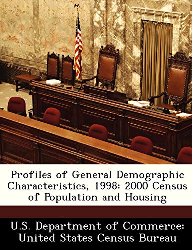 Profiles of General Demographic Characteristics, 1998: 2000 Census of Population and Housing