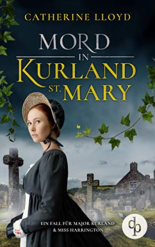 Mord in Kurland St. Mary (Ein Fall für Major Kurland & Miss Harrington 1) (German Edition) - Lloyd, Catherine