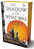 The shadow of what was lost - Buch eins der Licanius-Trilogie: Mit farbigem Buchschnitt in limitierter Auflage