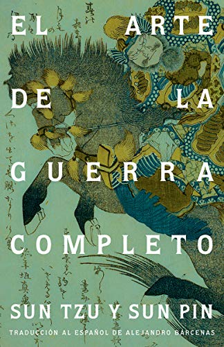 El arte de la guerra completo (Spanish Edition) - Tzu, Sun
