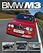 Price comparison product image BMW M3: The complete history of these ultimate driving machines