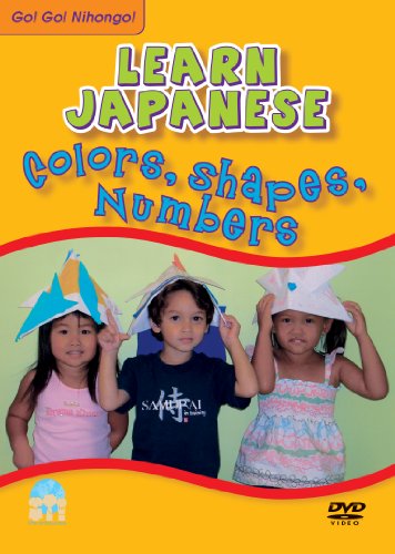 Japanese for Children: Go! Go! Nihongo! Colors, Shapes, Numbers