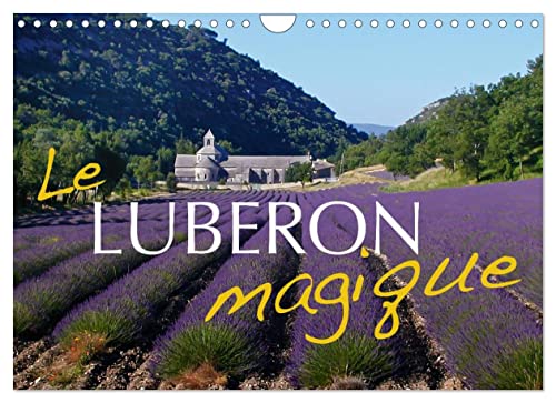Le Luberon magique (Calendrier mural 2023 DIN A4 horizontal): Les plus beaux coins du Luberon (Calendrier mensuel, 14 Pages )