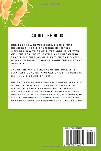 Juicing For Cancer: A comprehensive guide for cancer patients