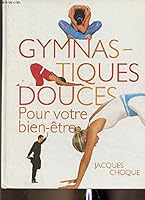 Gymnastiques douces pour votre bien être 2744113239 Book Cover