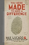 You Were Made to Make a Difference