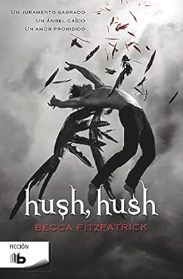 Hush, Hush (Saga Hush, Hush 1) [Idioma Spanish] (Ficci&oacute;n)
