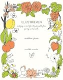 natur pur: Illustrieren witzig und fantasievoll für jung und alt (ILLUSTRIEREN / witzig und fantasievoll für Groß und Klein)