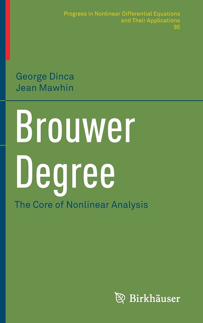Brouwer Degree: The Core of Nonlinear Analysis