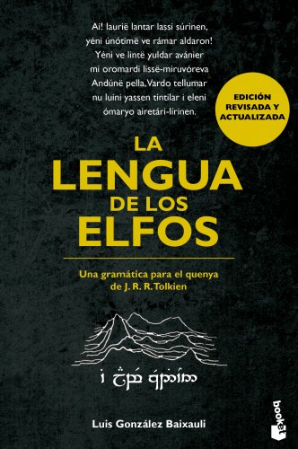 La lengua de los elfos: Una gramática para el quenya de J. R. R. Tolkien (Literatura Fantástica) La lengua de los elfos: Una gramática para el quenya de J. R. R. Tolkien (Literatura Fantástica)