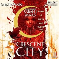 House of Earth and Blood (Part 2 of 2) (Dramatized Adaptation)