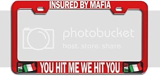 Makoroni - INSURED by Mafia You HIT ME WE HIT You Italian Italy Rd Auto Metal License Plate Frame Tag Holder, #p96