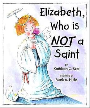 Hardcover Elizabeth, Who is NOT a Saint Book