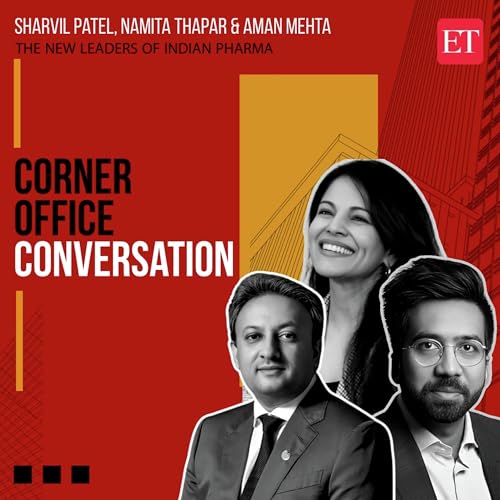 Corner Office Conversation with The New Leaders of Indian Pharma