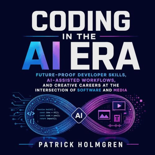 Patrick Holmgren presents Coding in the AI Era: Future‑Proof Developer Skills, AI-Assisted Workflows, and Creative Careers at the Intersection of Software and Media