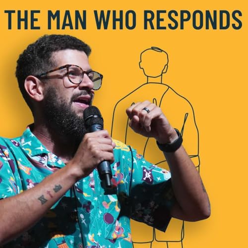 The Man Who Responds