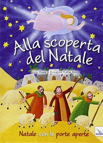 Alla scoperta del Natale. Natale con le porte aperte