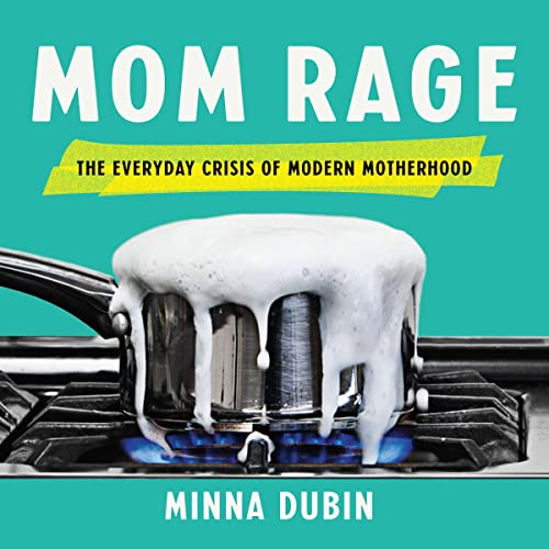 Mom Rage by Minna Dubin episode artwork