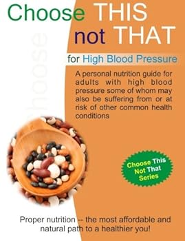 Paperback Choose This Not That for High Blood Pressure: Choose This Not That Series Book