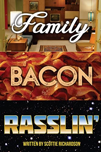 Family Bacon Rasslin'